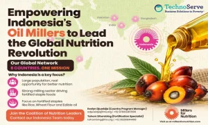 industri minyak makan Indonesia, TechnoServe Indonesia, Millers for Nutrition, fortifikasi pangan, Indonesia's edible oil industry, TechnoServe, Millers for Nutrition, food fortification, edible oil fortification, palm oil industry Indonesia